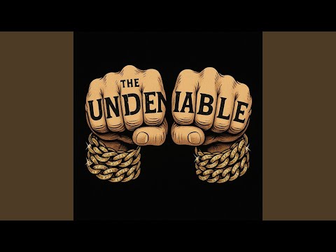 The Undeniable