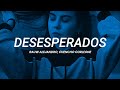 Rauw Alejandro, Chencho Corleone - Desesperados | LETRA