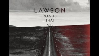 Lawson - Roads (Lyrics) Thai sub