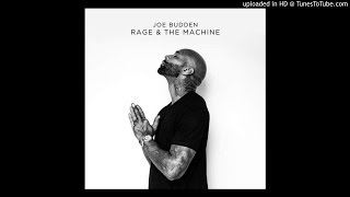 Joe budden -  I Wanna Know  - Rage &amp; The Machine - 2016