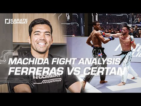 Lyoto Machida Fight Analysis: Vitalie Certan vs Deivis Ferreras - Karate Combat