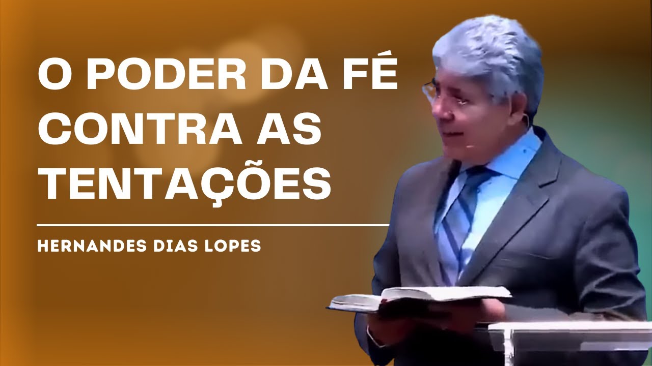 COMO RESISTIR À TENTAÇÃO E FORTALECER SUA FÉ - HERNANDES DIAS LOPES
