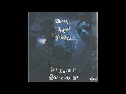 GRUBVS - NIE MA Z CZEGO WYBRAC (feat. ASTROGXRAL)