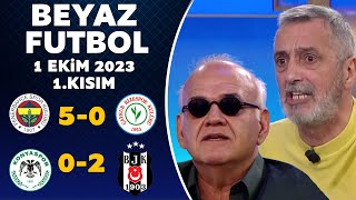 Beyaz Futbol 1 Ekim 2023 1.Kısım / Fenerbahçe 5-0 Çaykur Rizespor / Konyaspor 0-2 Beşiktaş