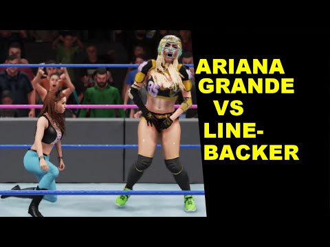 WWE 2K18 Ariana Grande vs The Linebacker - No Holds Barred