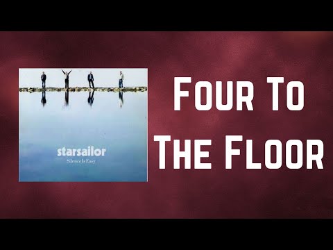 Starsailor - Four To The Floor (Lyrics)