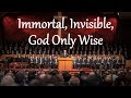 Immortal Invisible God Only Wise