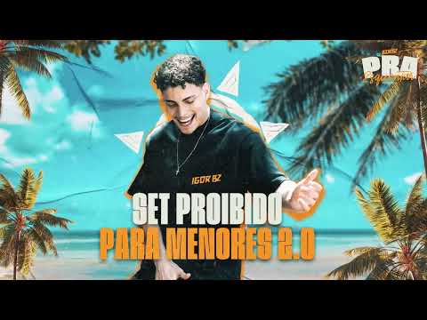 Igor Bz - Set Proibido Para Menores 2.0