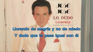 José José - Lo Dudo (Revisitado) (Karaoke)
