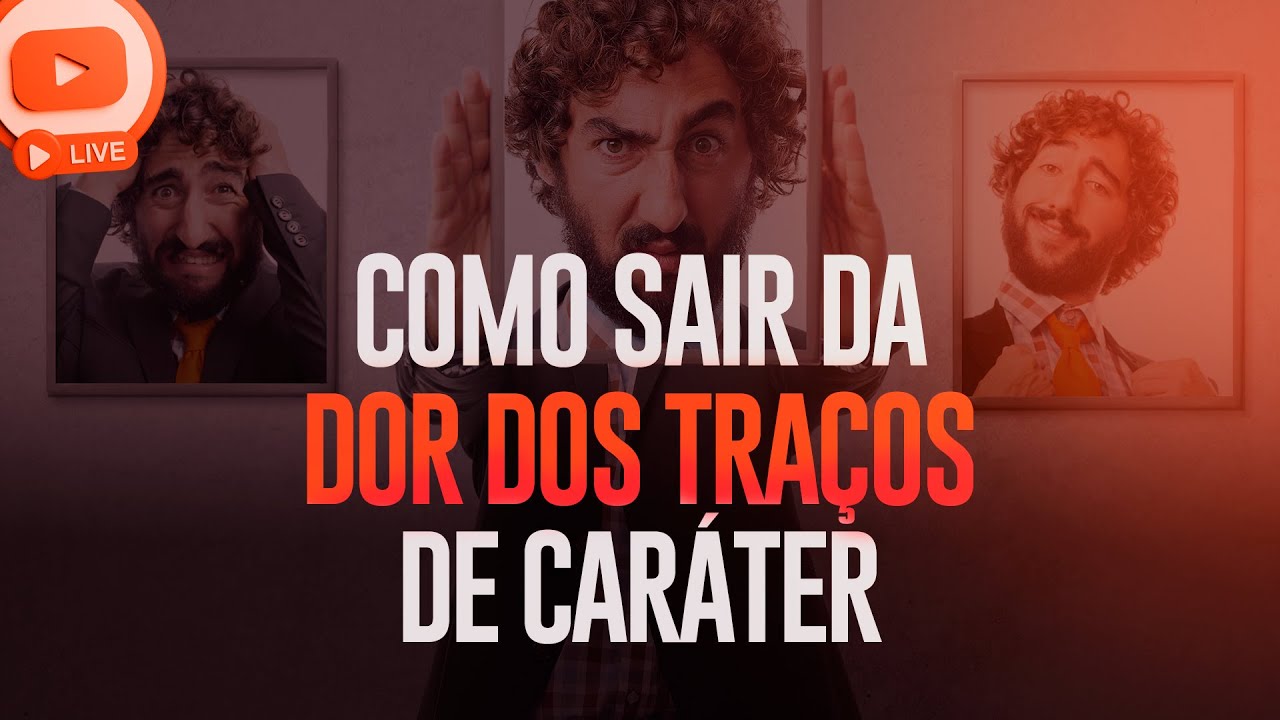 Como sair da dor dos traços de caráter