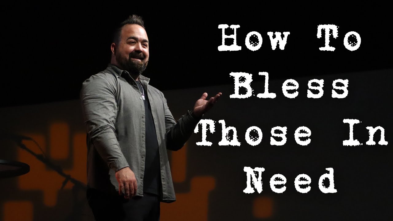 How To Bless Those In Need