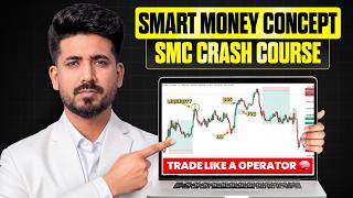 SMART MONEY CONCEPT COURSE ( SMC CRASH COURSE )