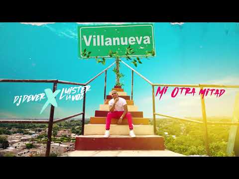 Dj Dever x Luister La Voz - Mi otra Mitad ( Quiero Ser )