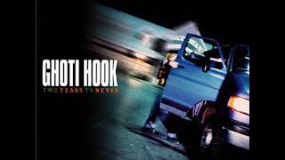 03 •  Ghoti Hook - Two Years to Never  (Demo Length Version)