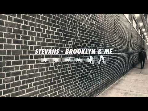 Stevans - Brooklyn & Me