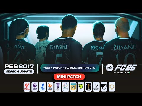 PES 2017 I YosfX Mini Patch - FC 2026 Edition V1.0 - (Download & Install)