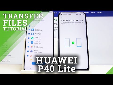 How to Transfer Data from Android to HUAWEI P40 Lite – Move Data / Copy Contacts & Photos
