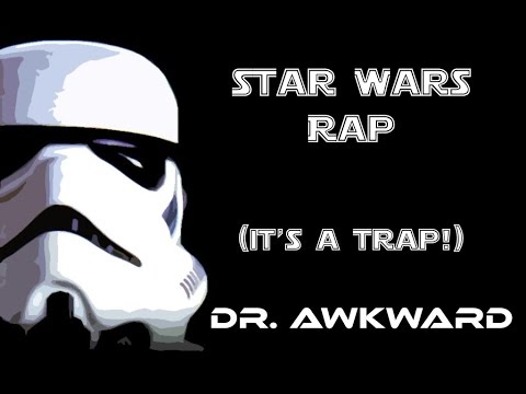 Star Wars Rap || Dr. Awkward