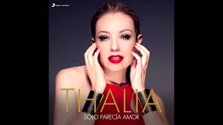 Thalia - Solo Parecía Amor [Mark Alvarado Remix]