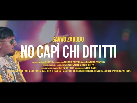 Savvo Zauddo - Chi dititti (UFFICIALE 2021)