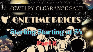 Part 2- ONE TIME PRICES JEWELRY CLEARANCE SALE!