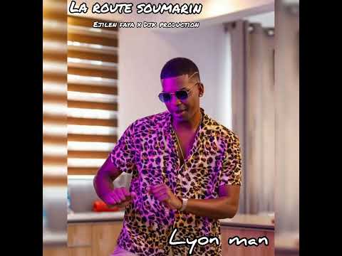 Lyon Man-La route soumarin ft Ejilen faya x DJK Production (audio)