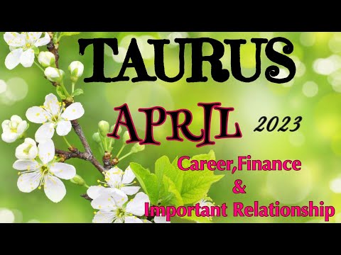 Taurus April 2023 ABUNDANCE, NEW JOB, BALANCE IN FINANCES. STRONG BUSINESS PARTNERSHIP. INTUITION!