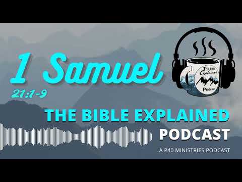 1 Samuel 21:1-9 (From Creation) - David Lies to the Priest; David Eats the Showbread