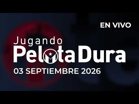 [EN VIVO] Jugando Pelota Dura, Cuentas Claras & Escudo Digital - 03 de septiembre de 2026