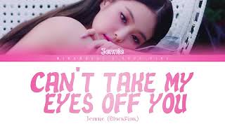 Download lagu JENNIE (BLACKPINK) - 'Can't Take My Eyes Off You' LYRICS (Eng/Han) 「collab」- 1 HOUR mp3 Download lagu JENNIE (BLACKPINK) - 'Can't Take My Eyes Off You' LYRICS (Eng/Han) 「collab」- 1 HOUR mp3