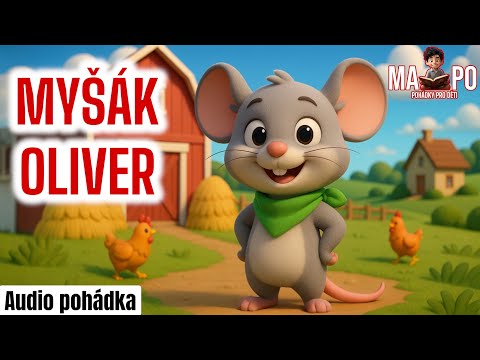 Myšák Oliver ???? Dobrodružství ze statku - Audio pohádka pro děti