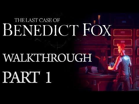 The Last Case Of Benedict Fox - Full Game Walkthrough (Part 1)