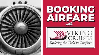 How To Book Airfare With Viking Cruises | Maximize Your Discounted Air