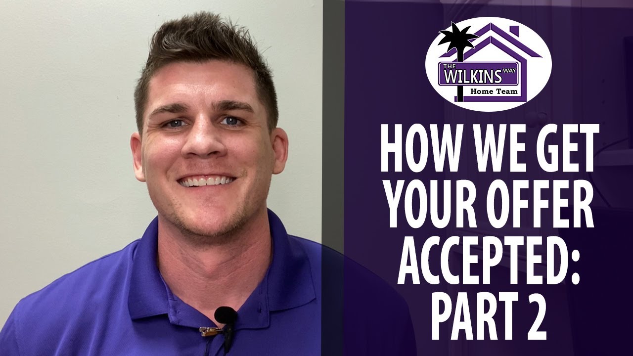 How Do We Get Your Offer Accepted? Part 2