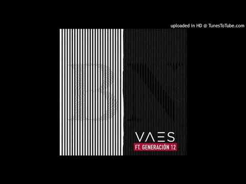Vaes - Blanco Y Negro Ft. Generación 12