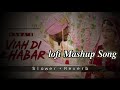 Viah Di Khabar Lofi Mashup Song Slower Reverb Punjabi Song Kaka