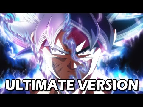 Ultra Instinct Theme - ULTIMATE VERSION (Dragon Ball Super)
