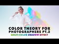 Color Theory For Photographers Pt. 2 - How to create multi-colored shadows with gels