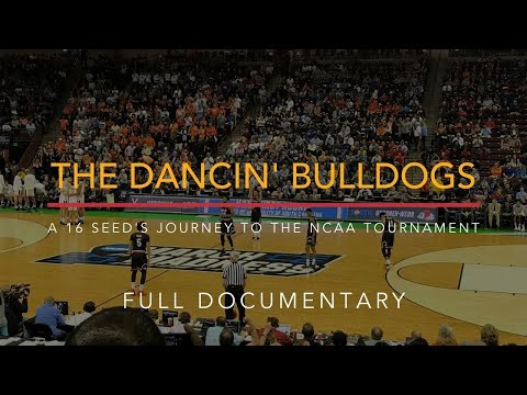 The Dancin' Bulldogs: A 16 Seed's Journey to the NCAA Tournament | Full-Length Documentary | 2020