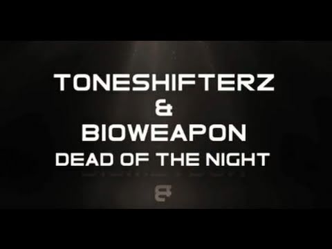 Toneshifterz & Bioweapon - Dead of the Night - Fusion 099