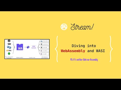Rust streams: Diving into WebAssembly and WASI (series)