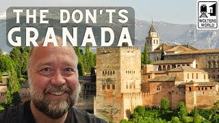 What NOT to Do in Granada, Spain