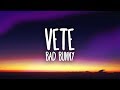 Bad Bunny - Vete (Letra / Lyrics)