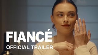 FIANCÉ OFFICIAL TRAILER