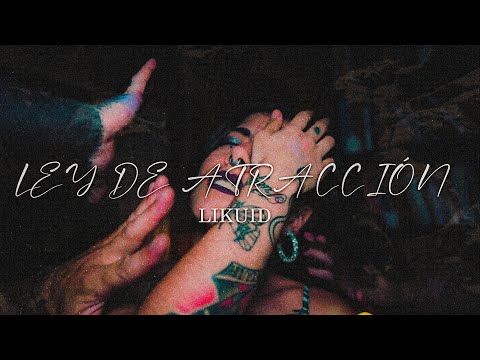 Likuid - Ley de atracción (Prod by: Monodmetal)