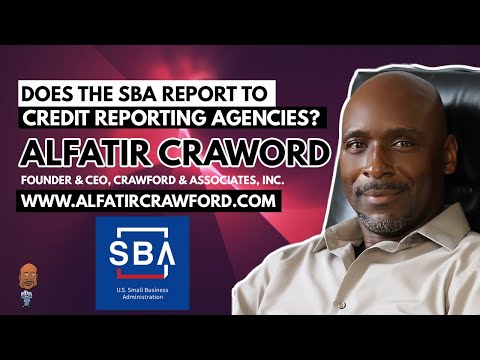 , title : 'Does the SBA Report to Credit Reporting Agencies?'