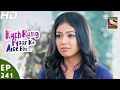 Kuch Rang Pyar Ke Aise Bhi कुछ रंग प्यार के ऐसे भी Ep 241 31st J