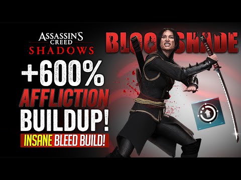 Assassin’s Creed Shadows Bleed Build with +600% Affliction Buildup!