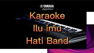 Download lagu karaoke - ilu imu _ Hati band mp3