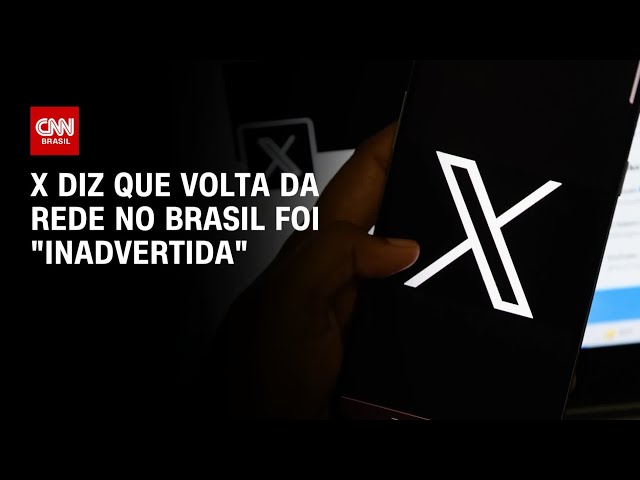 X diz que volta da rede no Brasil foi “inadvertida” | BASTIDORES CNN